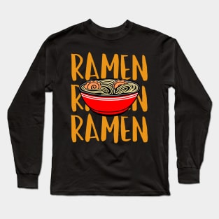 RAMEN Life Ramen Noodle Bowl Long Sleeve T-Shirt